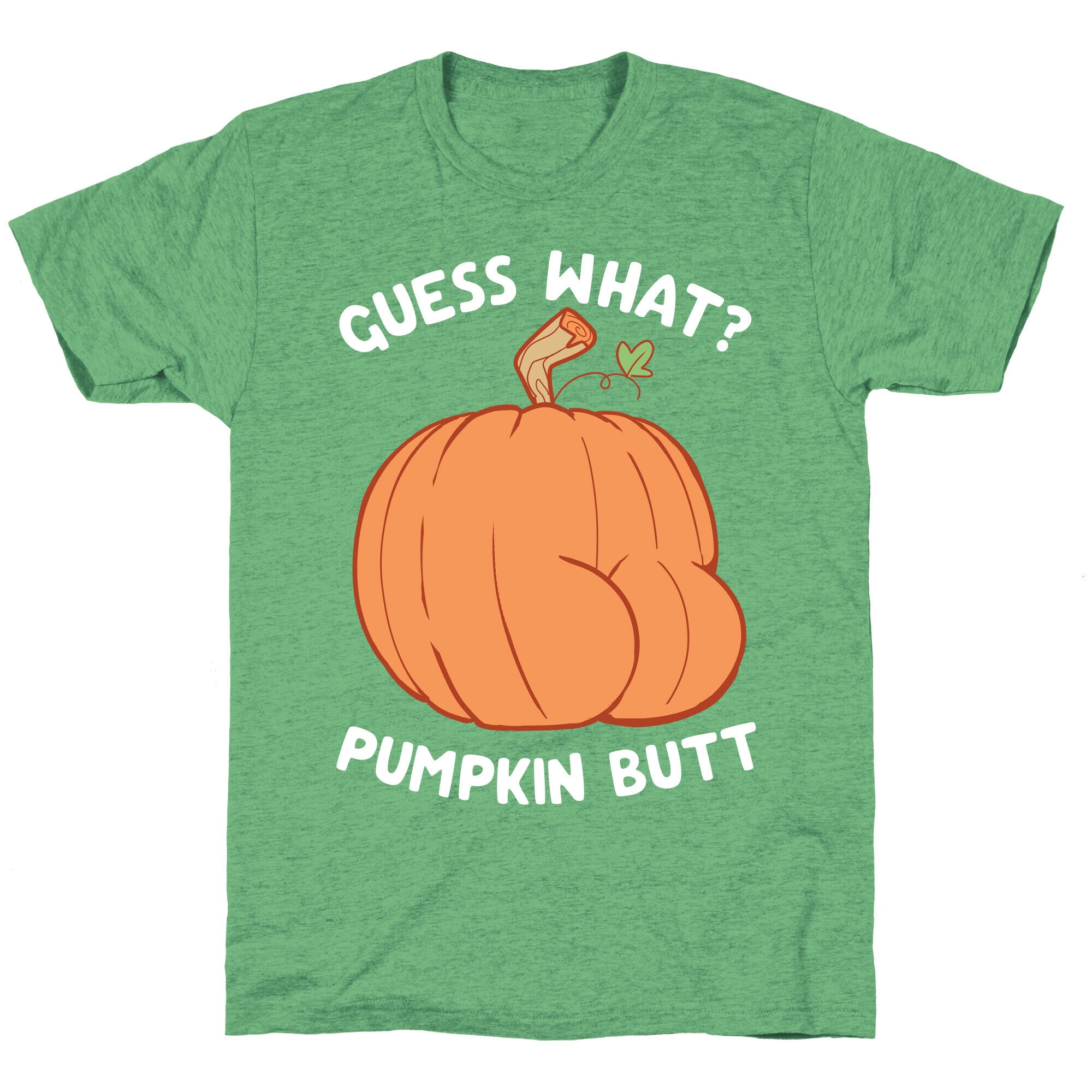 Guess What? Pumpkin Butt Unisex Triblend Tee